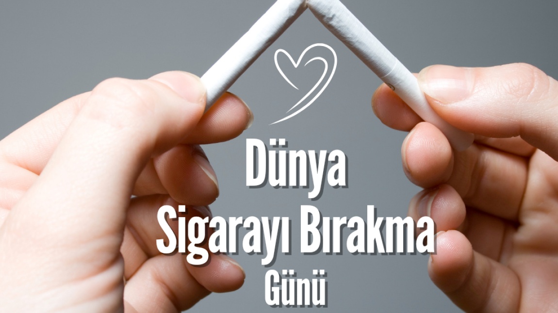 9 Şubat Dünya Sigarayı Bırakma Günü 